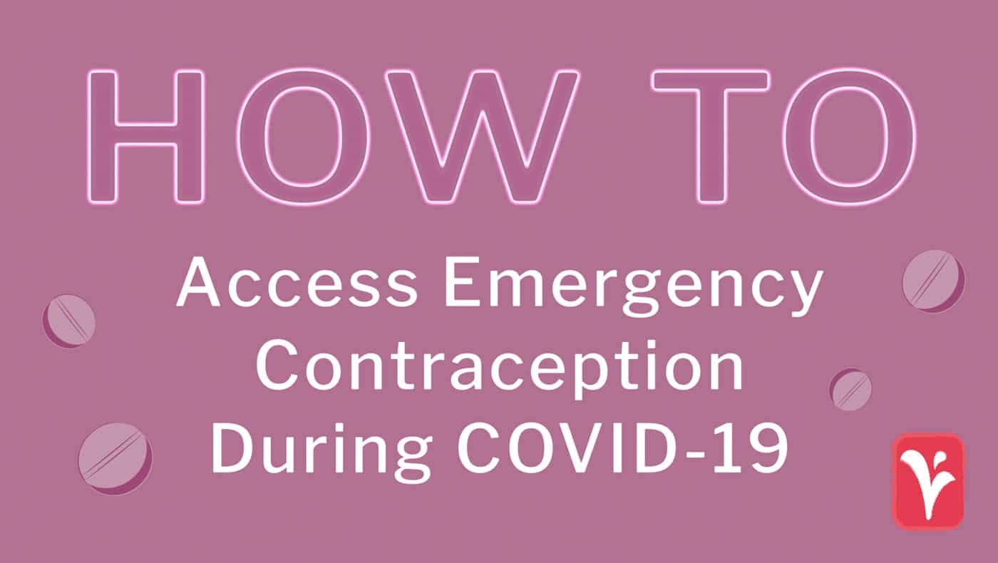 How to Access Emergency Contraception during COVID-19