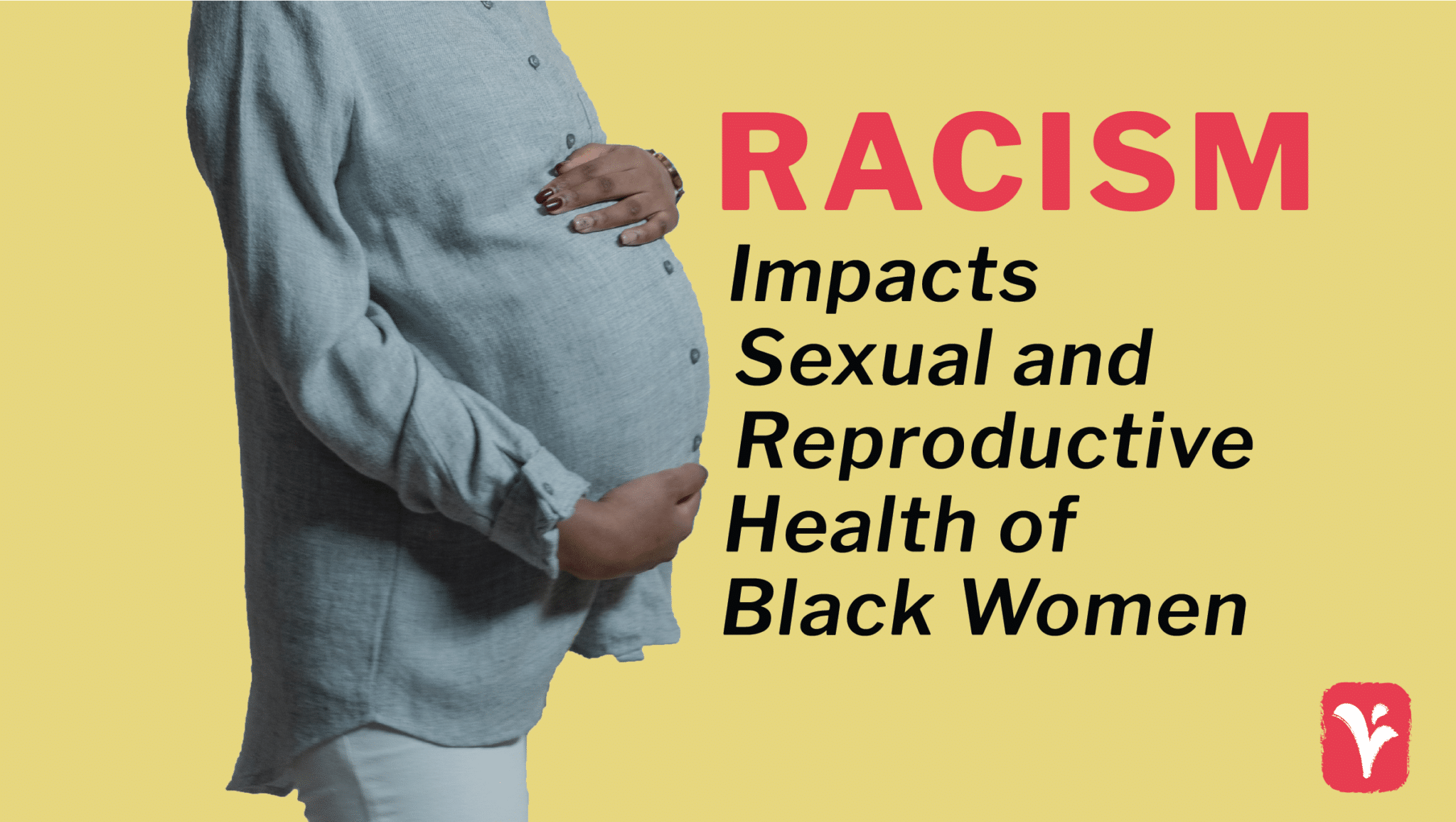Racism Impacts Black Women